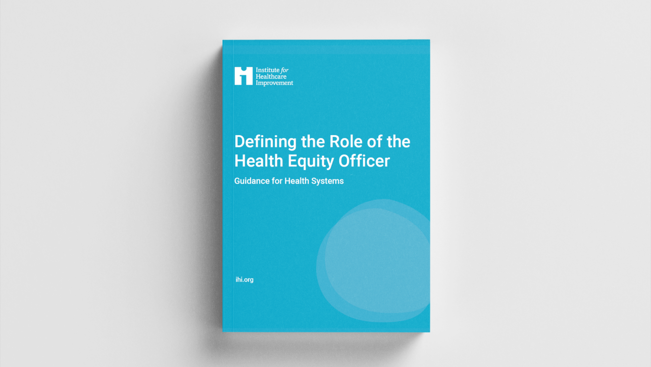 Defining the Role of the Health Equity Officer: Guidance for Health Systems